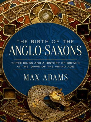 The Birth of the Anglo-Saxons - ebook
